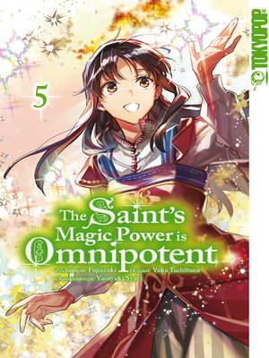 cover image of The Saint's Magic Power is Omnipotent, Band 05